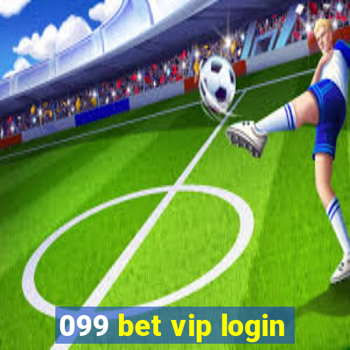 099 bet vip login